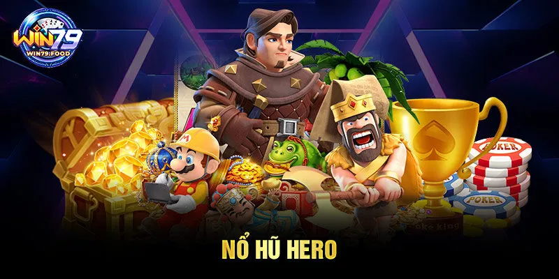 nổ hũ Hero