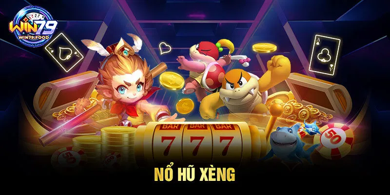 nổ hũ xèng