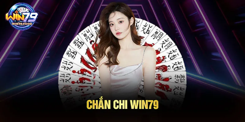 chắn chi Win79