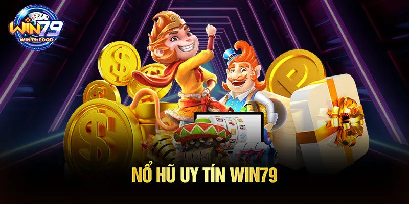 nổ hũ uy tín Win79
