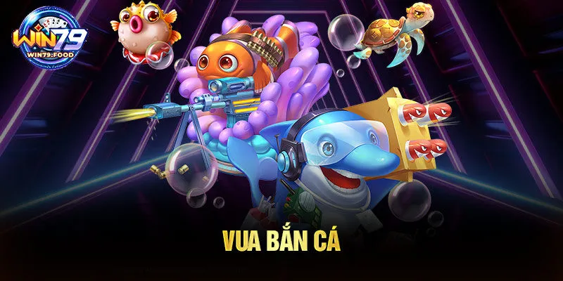 Vua bắn cá